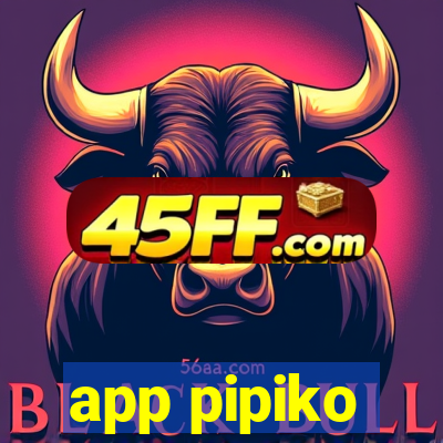app pipiko